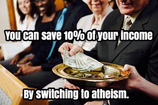 It turns out believers might be able to save 10 percent of their income by switching to atheism.