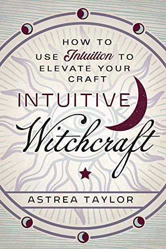 intuitive witchcraft book magic magick pagan llewellyn eclectic witch astrea