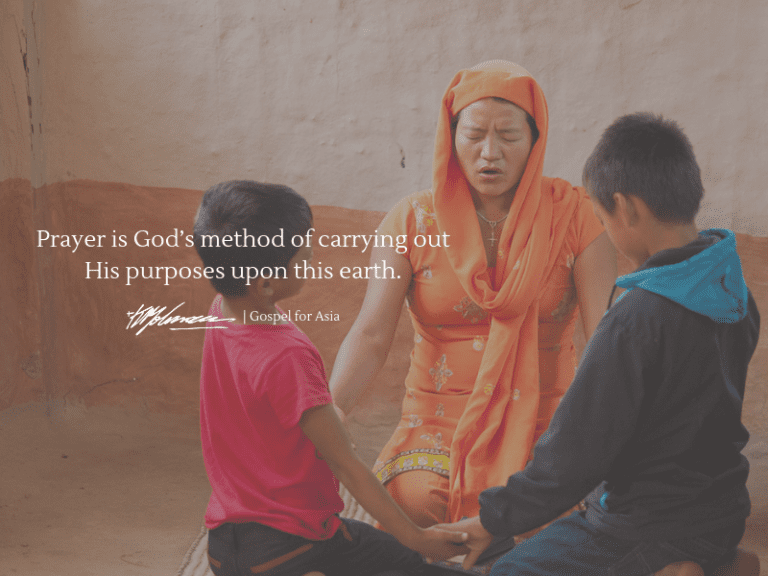Prayer is God’s method of carrying out His purposes upon this earth.
