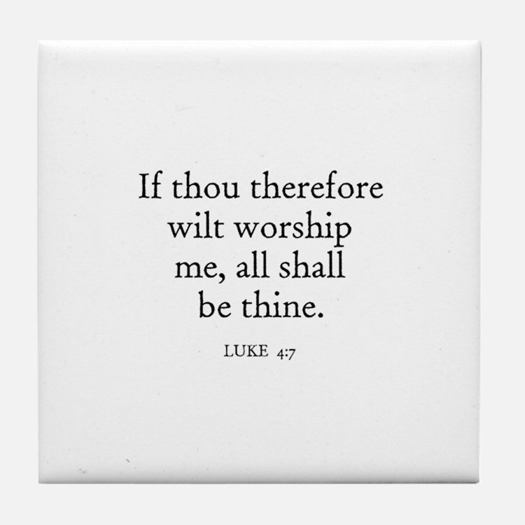 If thou wilt worship