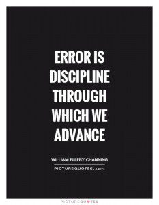 error-is-discipline-through-which-we-advance-quote-1