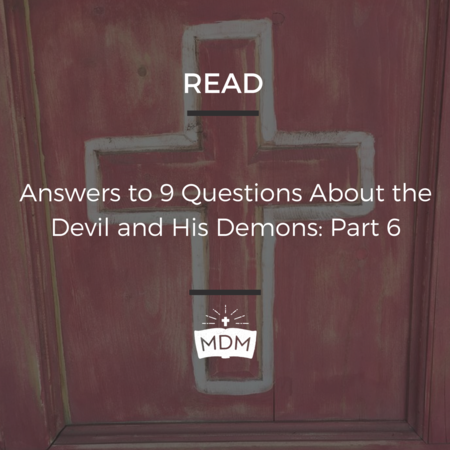 Questioning Devil Answers To 9 Questions About The Devil And His Demons: Part 6 | Mark ...