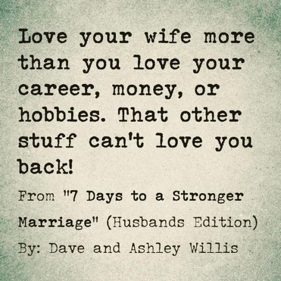 For husbands, this means love your wives, just as Christ loved the church. He gave up his life for her