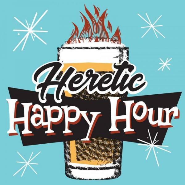 Heretic Happy Hour