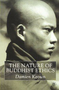 Keown - nature of Buddhist ethics