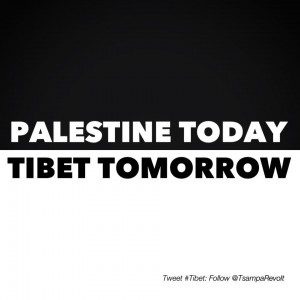 Palestine Today - Tibet Tomorrow