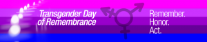 Transgender Day of Remembrance Banner
