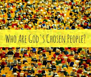 Who are God's chosen people?