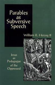 The cover of "Parables as Subversive Speech: Jesus as Pedagogue of the Oppressed" by William Herzog. An image illustrates the parable of Lazarus and the Rich Man.