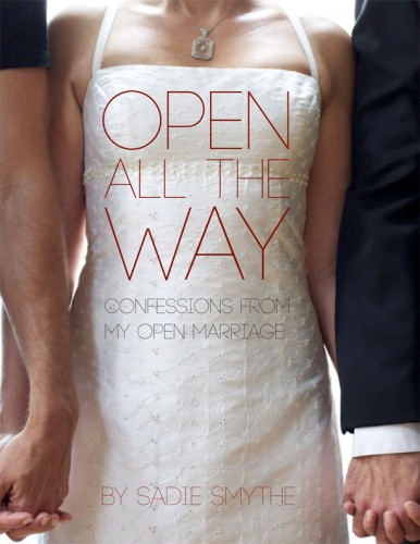 An Excerpt from <em>Open All the Way: Confessions From My Open Marriage</em>