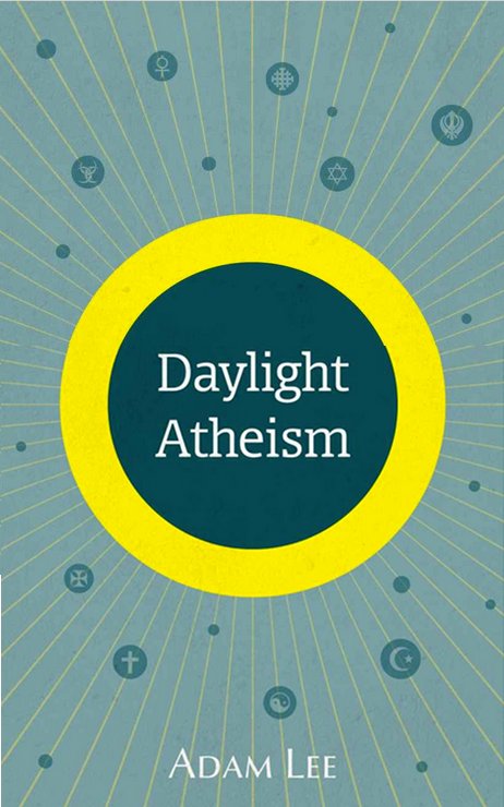 Adam Lee’s <em>Daylight Atheism</em> eBook is Now Available
