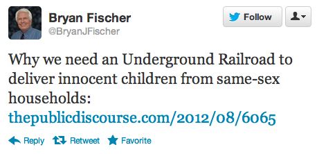 Bryan Fischer’s Underground Railroad for Children of Same-Sex Couples