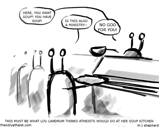 This Is What They Think Would Happen if Atheists Volunteered at That Soup Kitchen