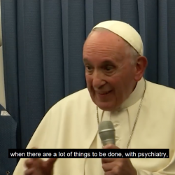Pope Francis: If Your Kids Are Gay, They Might Need to See a Psychiatrist