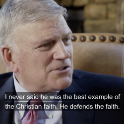 Confused Jesus-Follower Franklin Graham: Donald Trump “Defends the Faith”