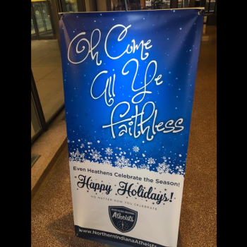 Indiana Atheists Erect “Oh Come All Ye Faithless” Sign in South Bend Building