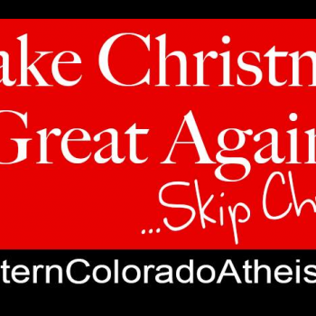 CO Atheist Group’s Sign Says “Make Christmas Great Again” By Skipping Church