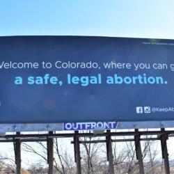 Colorado Billboard Welcomes Women Who Are Seeking a “Safe, Legal Abortion”