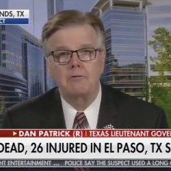 TX Lt. Gov. Blames El Paso Shooting on Not Letting Kids “Pray in Our Schools”