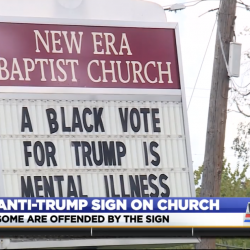 This Church Sign Saying a “Black Vote for Trump is Mental Illness” Is All Wrong