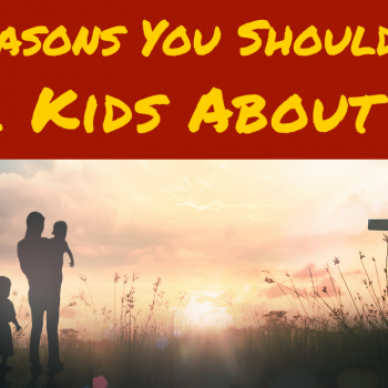 10 Reasons You Shouldn’t Tell Your Kids About God