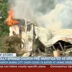 Mississippi Church That Defied COVID Restrictions Burned Down in Apparent Arson