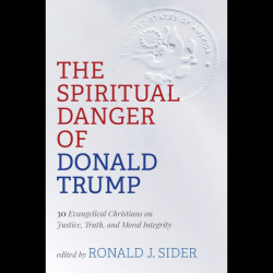 A New Book, Written by Evangelicals, Urges Other Christians to Reject Trump