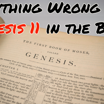 Everything Wrong With Genesis 11 in the Bible