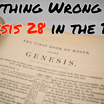 Everything Wrong With Genesis 28 in the Bible