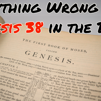 Everything Wrong With Genesis 38 in the Bible