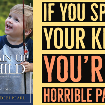 If You’re Spanking Your Kids Because God Said So, You’re the Problem