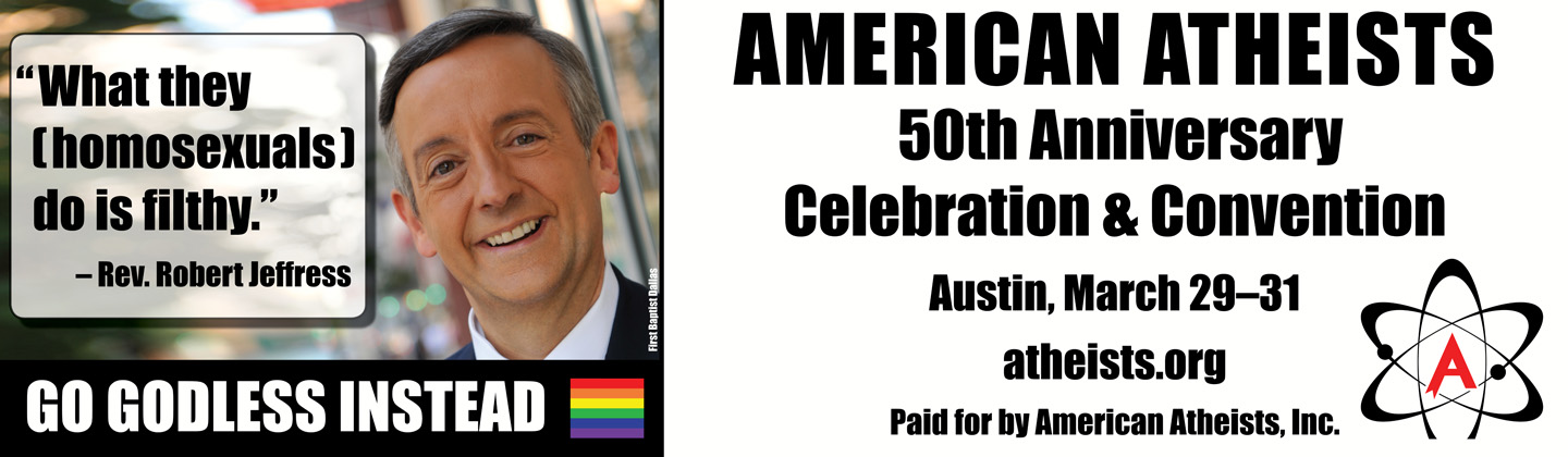 Pastor Robert Jeffress Is Happy to be Featured in American Atheists’ Billboard Campaign