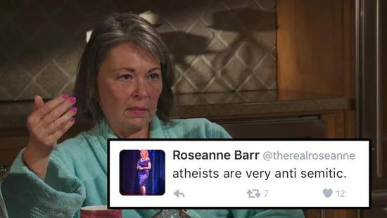 Roseanne Barr Calls Atheists “Very Anti-Semitic” on Twitter and Then Keeps Going…