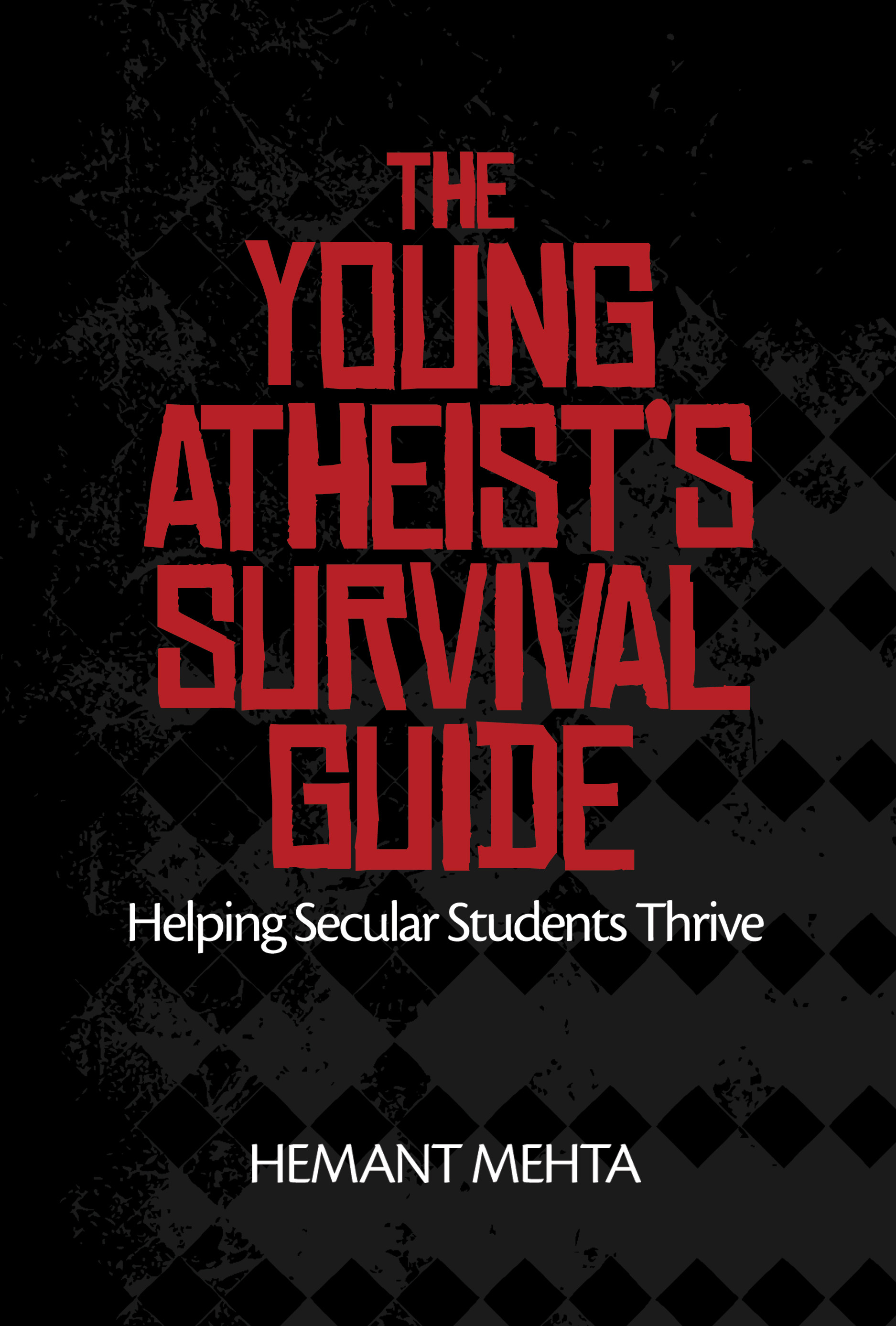 My New Book is Now Available! Introducing <em>The Young Atheist’s Survival Guide</em>